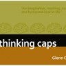 Thinking Caps – by Glenn Capelli